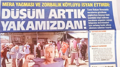 Yeniçağ köylünün mera yağmasına karşı isyanını manşete taşıdı: Düşün artık yakamızdan