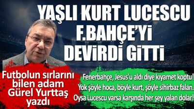 Yaşlı kurt Lucescu Fenerbahçe'yi böyle devirdi ve gitti