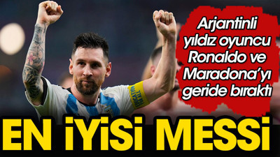 Messi Maradona ile Ronaldo'yu geçti