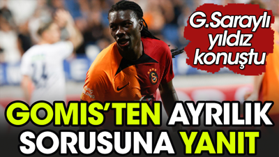 Gomis'ten ayrılık açıklaması: Transfer yersiz