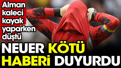 Almanya'ya şok üstüne şok. Kaleci Neuer açıkladı