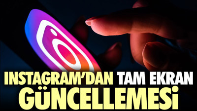 Instagram'dan tam ekran güncellemesi
