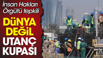 Dünya Kupası değil Utanç Kupası