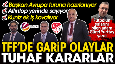 TFF'de garip olaylar!