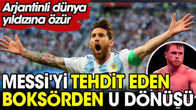 Messi'yi tehdit eden boksörde U dönüşü