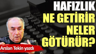 Hafızlık ne getirir neler götürür?
