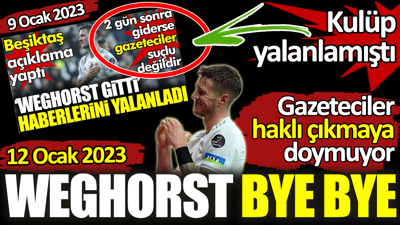 Weghorst bye bye. Gazeteciler yine haklı çıktı