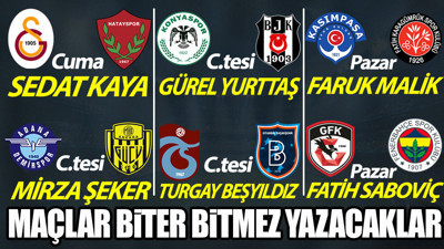 Spor Toto Süper Lig'de 19.hafta heyecanı! Maçlar biter bitmez yazacaklar