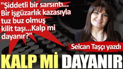 Kalp mi dayanır