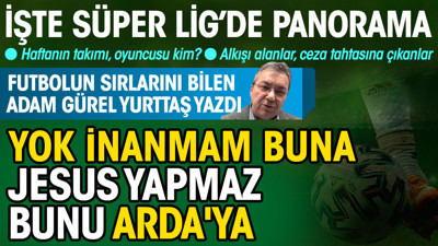 Yok inanmam buna: Jesus bunu yapamaz Arda'ya
