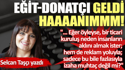 Eğit-donatçı geldi haaaanımmm!