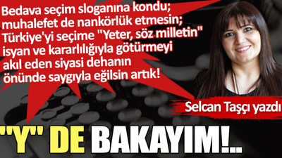 ''Y'' de bakayım!..