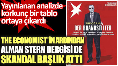 The Economist’in ardından Alman Stern Dergisi de skandal başlık attı