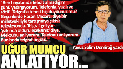 Uğur Mumcu anlatıyor...