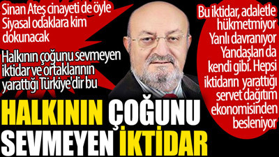 Ahmet Gürsoy iktidarın halkı neden sevmediğini açıkladı