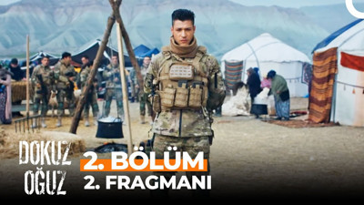 Dokuz Oğuz yeni bölüm ne zaman? Dokuz Oğuz 2. bölüm 2. fragmanı yayınlandı mı?