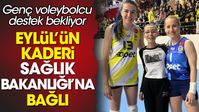 Datçalı genç voleybolcu Eylül'ün kaderi Sağlık Bakanlığı'na bağlı: Amansız hastalıkla boğuşuyor