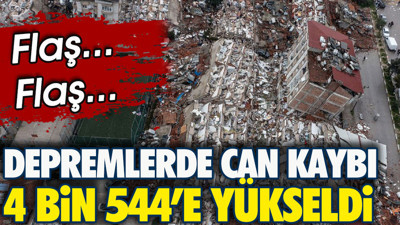 Depremde can kaybı 4 bin 544'e yükseldi