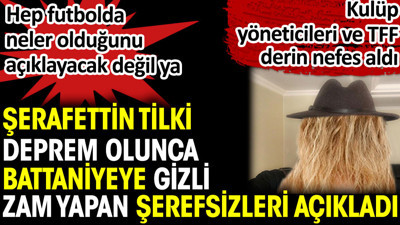 Şerafettin Tilki battaniyeye gizli zam yapan şerefsizleri açıkladı