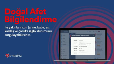 Depremzedelerin yakınları e-Nabız'dan bilgi alabilecek