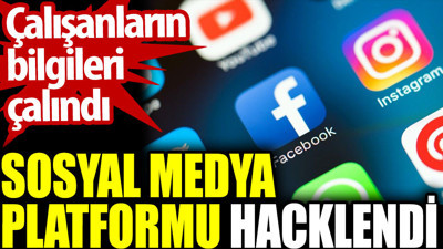 Sosyal medya platformu hacklendi. Çalışanların bilgileri çalındı