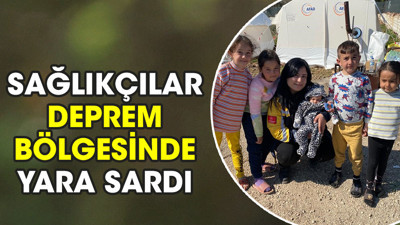 Sağlıkçılar deprem bölgesinde yara sardı