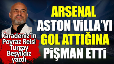 Aston Villa gol attığına pişman oldu