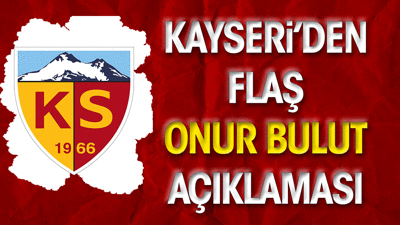 Kayserispor'dan Onur Bulut açıklaması: Hukuki zemine taşıyacağız