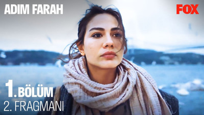 Adım Farah dizisi ilk bölüm fragmanı yayınlandı mı? Adım Farah dizisi ilk bölüm ne zaman?
