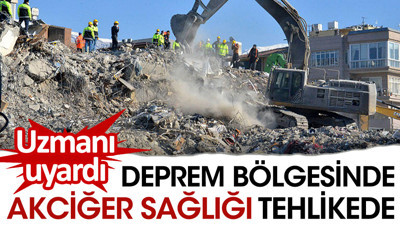 Uzmanı uyardı. Deprem bölgesinde akciğer sağlığı tehlikede