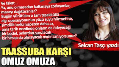 Taassuba karşı omuz omuza