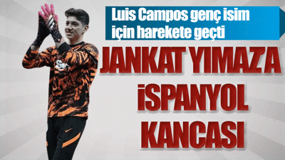 Jankat Yılmaz'a İspanyol kancası. Luis Campos önerdi