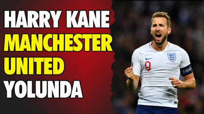 Harry Kane Manchester United yolunda