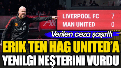 Erik Ten Hag United'a mağlubiyet neşterini vurdu. Verilen cezaya takım buz kesti
