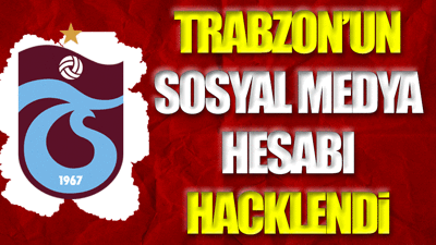 Trabzonspor'un sosyal medya hesabı hacklendi
