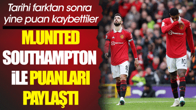 Manchester United yine puan kaybetti
