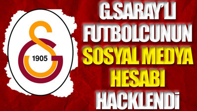 Galatasaraylı futbolcunun sosyal medya hesabı hacklendi