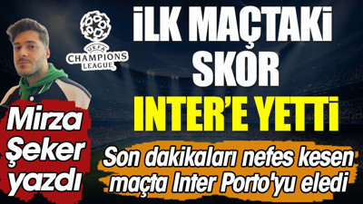 Inter avantajını koruyarak çeyrek finale yükseldi
