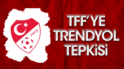 TFF'ye Trendyol tepkisi: Bağış değil sanki sponsorluk