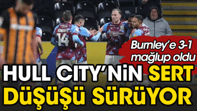 Ozan Tufan'ın golü Hull'a yetmedi. Burnley'e mağlup oldu
