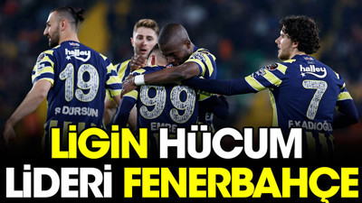 Hücumda lider Fenerbahçe. Rakip tanımıyor
