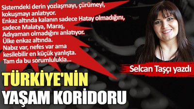 Türkiye'nin yaşam koridoru