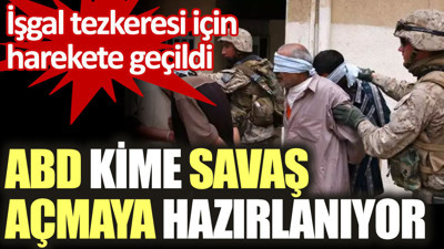 ABD kime savaş açmaya hazırlanıyor. İşgal tezkeresi için harekete geçildi