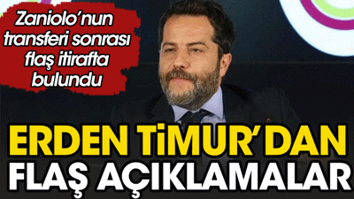 Erden Timur'dan Galatasaraylıları yıkan açıklama