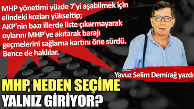 MHP, neden seçime yalnız giriyor?