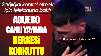 Sergio Agüero canlı yayında korkuttu. Sağlığını kontrol etmek için telefonuna sarıldı