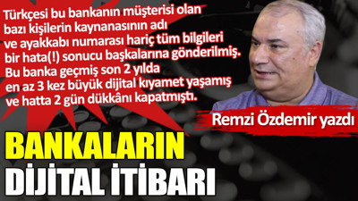 Bankaların dijital itibarı