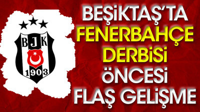Beşiktaş'a Fenerbahçe derbisi öncesi sakatlık şoku