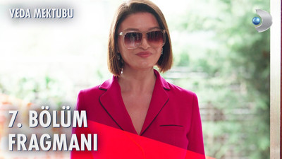 Veda Mektubu 7. bölüm fragmanı yayınlandı mı? Veda Mektubu yeni bölüm ne zaman?