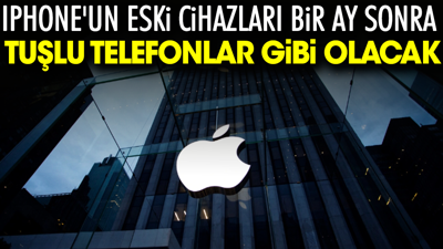 iPhone'un eski telefonları bir ay sonra tuşlu telefonlar gibi olacak